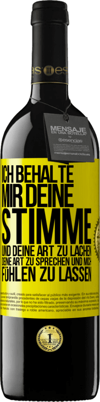 39,95 € | Rotwein RED Ausgabe MBE Reserve Ich behalte mir deine Stimme und deine Art zu lachen, deine Art zu sprechen und mich fühlen zu lassen Gelbes Etikett. Anpassbares Etikett Reserve 12 Monate Ernte 2016 Tempranillo