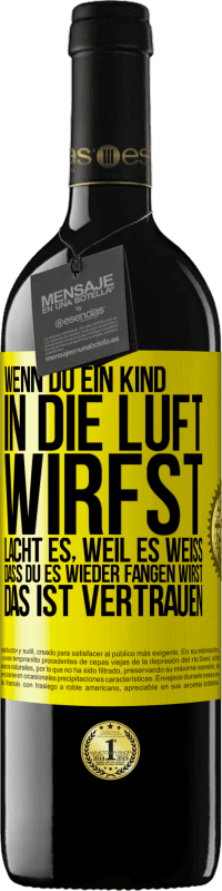 «Wenn du ein Kind in die Luft wirfst, lacht es, weil es weiß, dass du es wieder fangen wirst. DAS IST VERTRAUEN» RED Ausgabe MBE Reserve