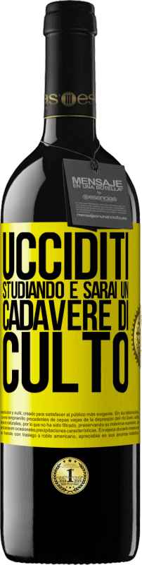 39,95 € Spedizione Gratuita | Vino rosso Edizione RED MBE Riserva Ucciditi studiando e sarai un cadavere di culto Etichetta Gialla. Etichetta personalizzabile Riserva 12 Mesi Raccogliere 2016 Tempranillo