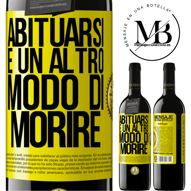 39,95 € Spedizione Gratuita | Vino rosso Edizione RED MBE Riserva Abituarsi è un altro modo di morire Etichetta Gialla. Etichetta personalizzabile Riserva 12 Mesi Raccogliere 2014 Tempranillo