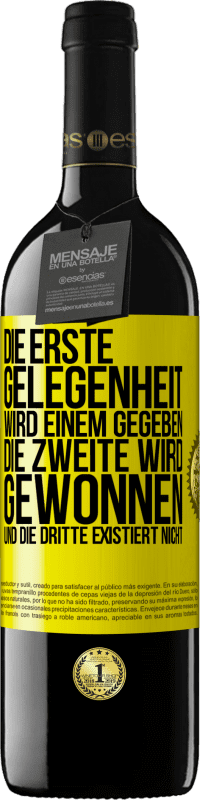 39,95 € | Rotwein RED Ausgabe MBE Reserve Die erste Gelegenheit wird einem gegeben, die Zweite wird gewonnen und die Dritte existiert nicht Gelbes Etikett. Anpassbares Etikett Reserve 12 Monate Ernte 2015 Tempranillo