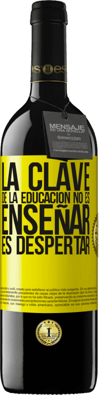 39,95 € | Vino Tinto Edición RED MBE Reserva La clave de la educación no es enseñar, es despertar Etiqueta Amarilla. Etiqueta personalizable Reserva 12 Meses Cosecha 2015 Tempranillo