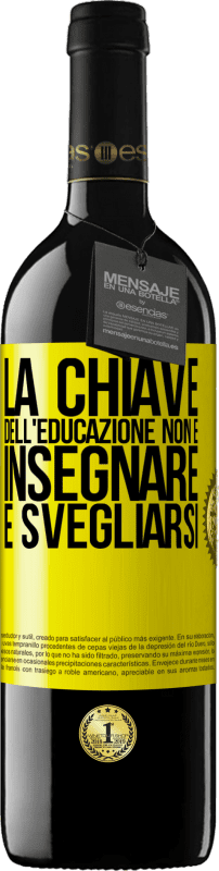 39,95 € Spedizione Gratuita | Vino rosso Edizione RED MBE Riserva La chiave dell'educazione non è insegnare, è svegliarsi Etichetta Gialla. Etichetta personalizzabile Riserva 12 Mesi Raccogliere 2016 Tempranillo
