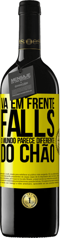 «Vá em frente Falls. O mundo parece diferente do chão» Edição RED MBE Reserva