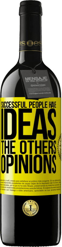 39,95 € | Red Wine RED Edition MBE Reserve Successful people have ideas. The others ... opinions Yellow Label. Customizable label Reserve 12 Months Harvest 2015 Tempranillo