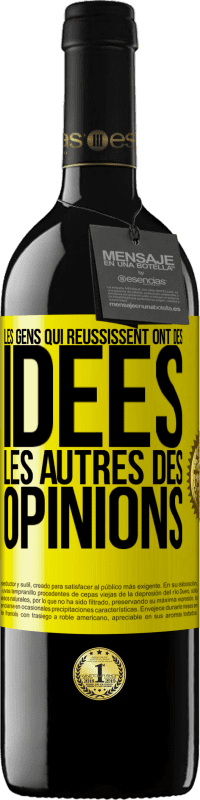 39,95 € | Vin rouge Édition RED MBE Réserve Les gens qui réussissent ont des idées. Les autres des opinions Étiquette Jaune. Étiquette personnalisable Réserve 12 Mois Récolte 2015 Tempranillo