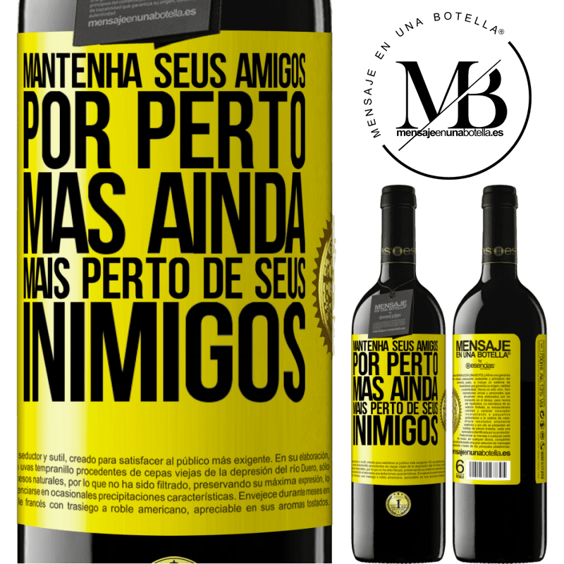 39,95 € Envio grátis | Vinho tinto Edição RED MBE Reserva Mantenha seus amigos por perto, mas ainda mais perto de seus inimigos Etiqueta Amarela. Etiqueta personalizável Reserva 12 Meses Colheita 2014 Tempranillo