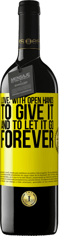 39,95 € | 红酒 RED版 MBE 预订 爱，张开双手。给它，让它走。总是 黄色标签. 可自定义的标签 预订 12 个月 收成 2016 Tempranillo