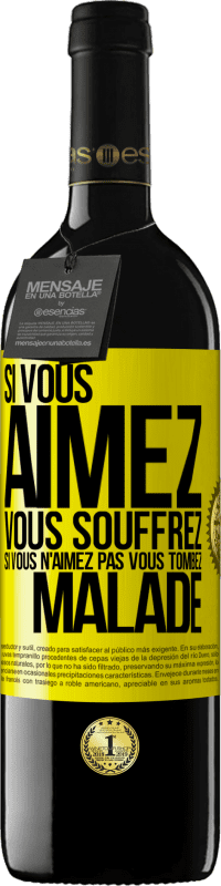 39,95 € | Vin rouge Édition RED MBE Réserve Si vous aimez vous souffrez. Si vous n'aimez pas vous tombez malade Étiquette Jaune. Étiquette personnalisable Réserve 12 Mois Récolte 2015 Tempranillo