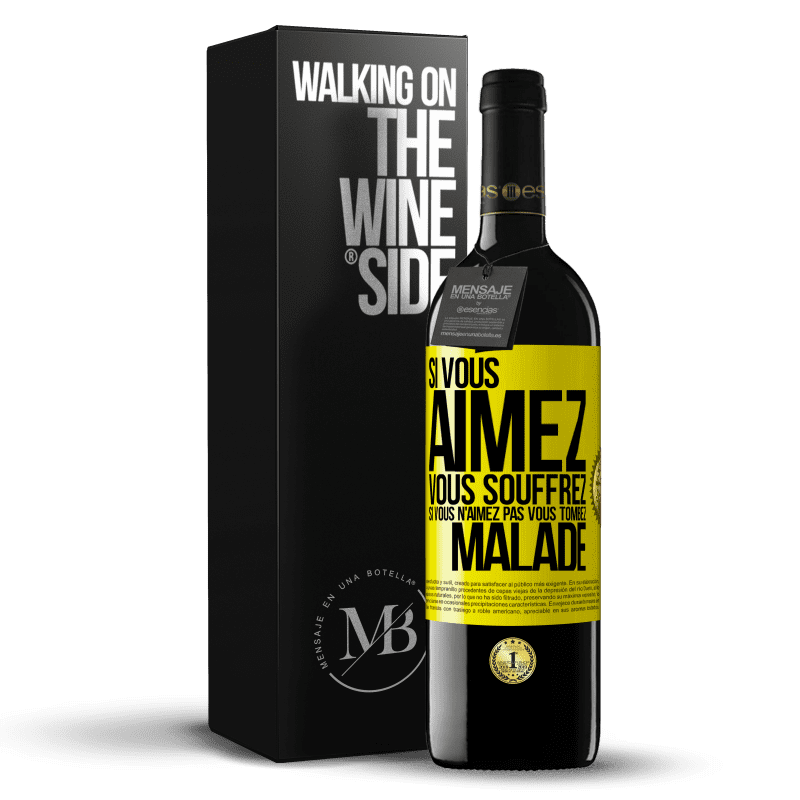 39,95 € Envoi gratuit | Vin rouge Édition RED MBE Réserve Si vous aimez vous souffrez. Si vous n'aimez pas vous tombez malade Étiquette Jaune. Étiquette personnalisable Réserve 12 Mois Récolte 2015 Tempranillo