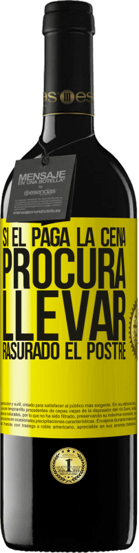 «Si él paga la cena, procura llevar rasurado el postre» Edición RED MBE Reserva