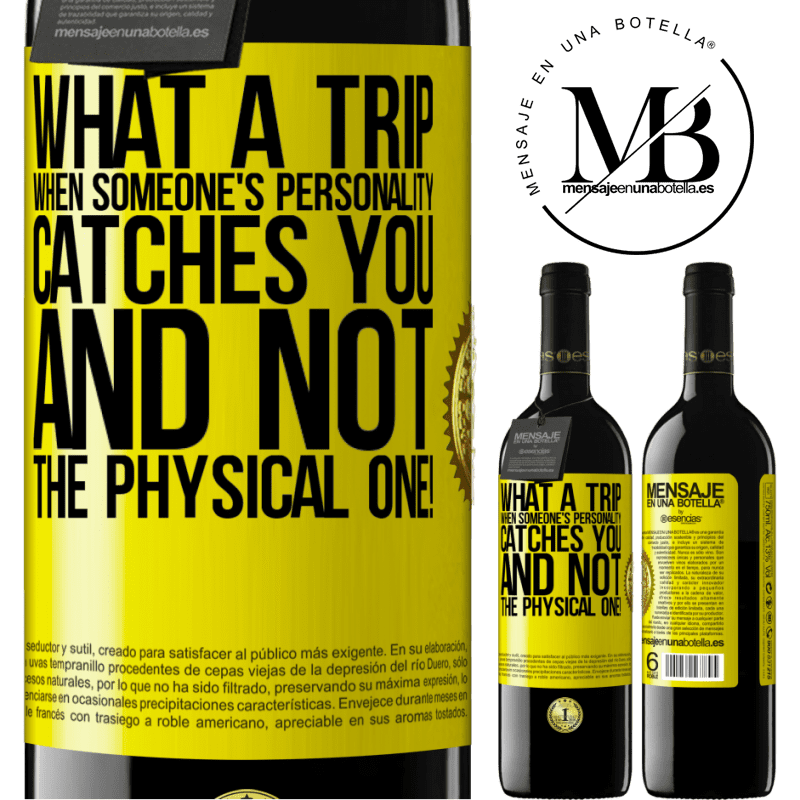 24,95 € Free Shipping | Red Wine RED Edition Crianza 6 Months what a trip when someone's personality catches you and not the physical one! Yellow Label. Customizable label Aging in oak barrels 6 Months Harvest 2019 Tempranillo