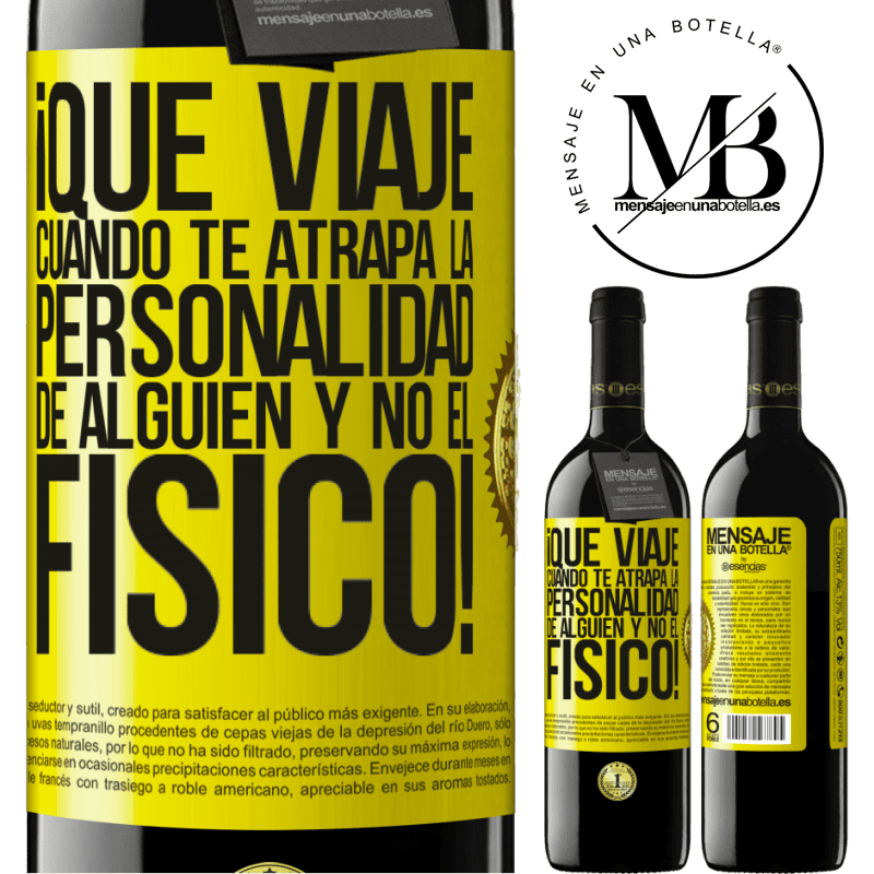 39,95 € Envío gratis | Vino Tinto Edición RED MBE Reserva ¡Qué viaje cuando te atrapa la personalidad de alguien y no el físico! Etiqueta Amarilla. Etiqueta personalizable Reserva 12 Meses Cosecha 2015 Tempranillo