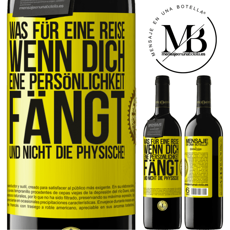 39,95 € Kostenloser Versand | Rotwein RED Ausgabe MBE Reserve Was für ein Abenteuer, wenn man von der Persönlichkeit eines Menschen und nicht dem Aussehen gefangen wird! Gelbes Etikett. Anpassbares Etikett Reserve 12 Monate Ernte 2015 Tempranillo
