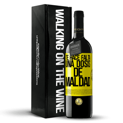 «Te hace falta una dosis de maldad» Edición RED MBE Reserva