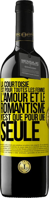 39,95 € Envoi gratuit | Vin rouge Édition RED MBE Réserve La courtoisie est pour toutes les femmes. L'amour et le romantisme n'est que pour une seule Étiquette Jaune. Étiquette personnalisable Réserve 12 Mois Récolte 2016 Tempranillo
