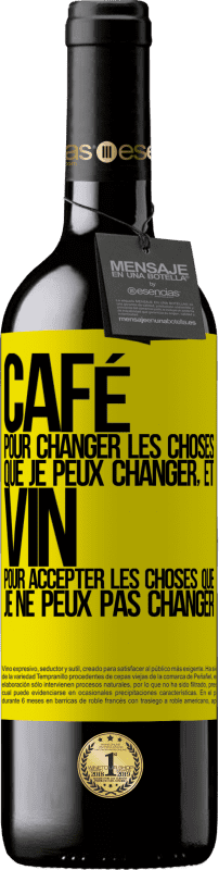39,95 € Envoi gratuit | Vin rouge Édition RED MBE Réserve CAFÉ pour changer les choses que je peux changer, et VIN pour accepter les choses que je ne peux pas changer Étiquette Jaune. Étiquette personnalisable Réserve 12 Mois Récolte 2016 Tempranillo