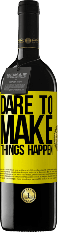 39,95 € Free Shipping | Red Wine RED Edition MBE Reserve Dare to make things happen Yellow Label. Customizable label Reserve 12 Months Harvest 2016 Tempranillo