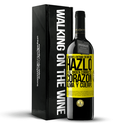 «Si quieres entrar en mi vida, hazlo en el orden correcto: corazón, alma y cuerpo» Edición RED MBE Reserva