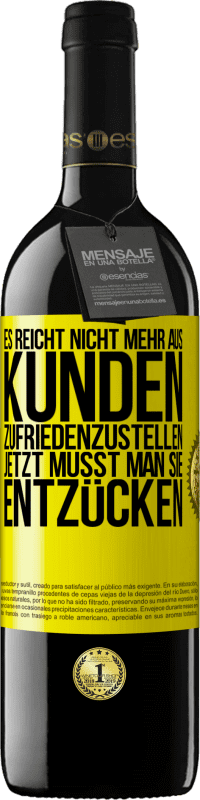 39,95 € | Rotwein RED Ausgabe MBE Reserve Es reicht nicht mehr aus, Kunden zufriedenzustellen. Jetzt musst man sie entzücken Gelbes Etikett. Anpassbares Etikett Reserve 12 Monate Ernte 2014 Tempranillo