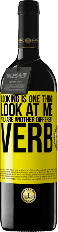 39,95 € | Red Wine RED Edition MBE Reserve Looking is one thing. Look at me, you are another different verb Yellow Label. Customizable label Reserve 12 Months Harvest 2016 Tempranillo