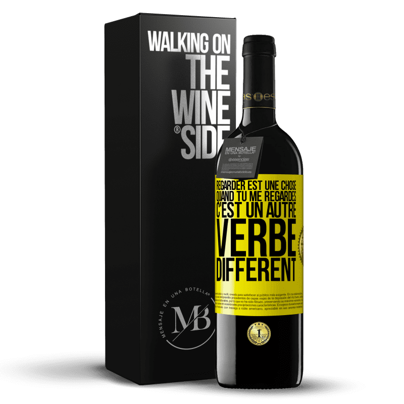 39,95 € Envoi gratuit | Vin rouge Édition RED MBE Réserve Regarder est une chose. Quand tu me regardes c'est un autre verbe différent Étiquette Jaune. Étiquette personnalisable Réserve 12 Mois Récolte 2015 Tempranillo
