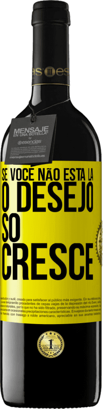 39,95 € | Vinho tinto Edição RED MBE Reserva Se você não está lá, o desejo só cresce Etiqueta Amarela. Etiqueta personalizável Reserva 12 Meses Colheita 2016 Tempranillo