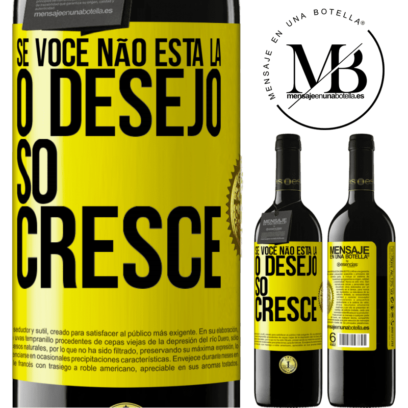 39,95 € Envio grátis | Vinho tinto Edição RED MBE Reserva Se você não está lá, o desejo só cresce Etiqueta Amarela. Etiqueta personalizável Reserva 12 Meses Colheita 2015 Tempranillo