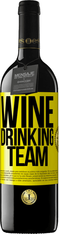 39,95 € | Красное вино Издание RED MBE Бронировать Wine drinking team Желтая этикетка. Настраиваемая этикетка Бронировать 12 Месяцы Урожай 2014 Tempranillo