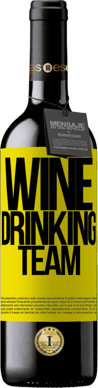 39,95 € | Vin rouge Édition RED MBE Réserve Wine drinking team Étiquette Jaune. Étiquette personnalisable Réserve 12 Mois Récolte 2014 Tempranillo