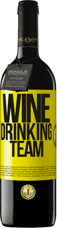 «Wine drinking team» RED Ausgabe MBE Reserve
