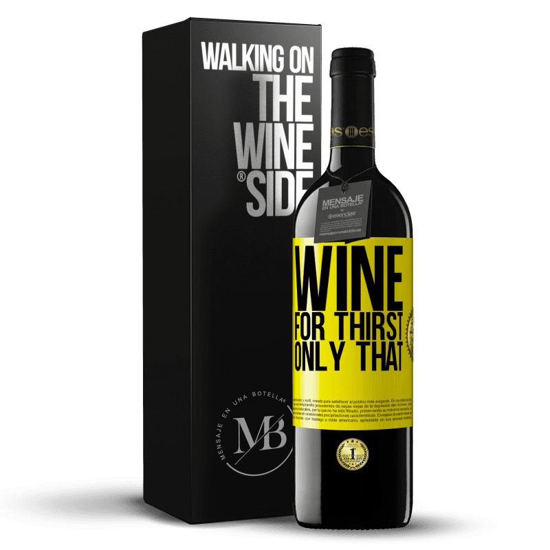 39,95 € Free Shipping | Red Wine RED Edition MBE Reserve He came for thirst. Only that Yellow Label. Customizable label Reserve 12 Months Harvest 2014 Tempranillo