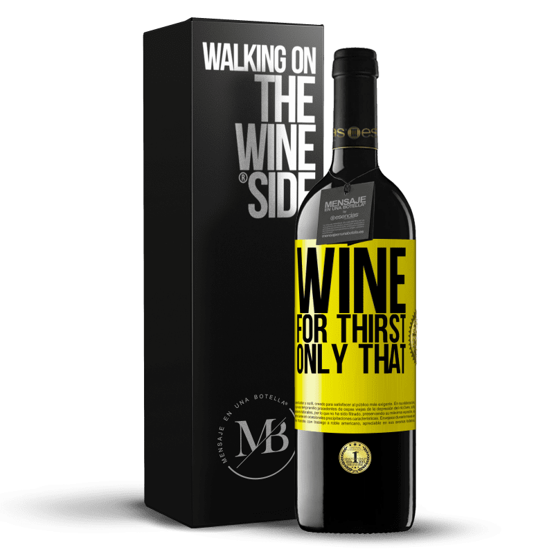 39,95 € Free Shipping | Red Wine RED Edition MBE Reserve He came for thirst. Only that Yellow Label. Customizable label Reserve 12 Months Harvest 2016 Tempranillo