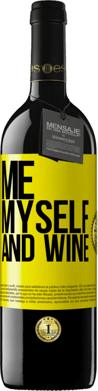39,95 € | 红酒 RED版 MBE 预订 Me, myself and wine 黄色标签. 可自定义的标签 预订 12 个月 收成 2014 Tempranillo