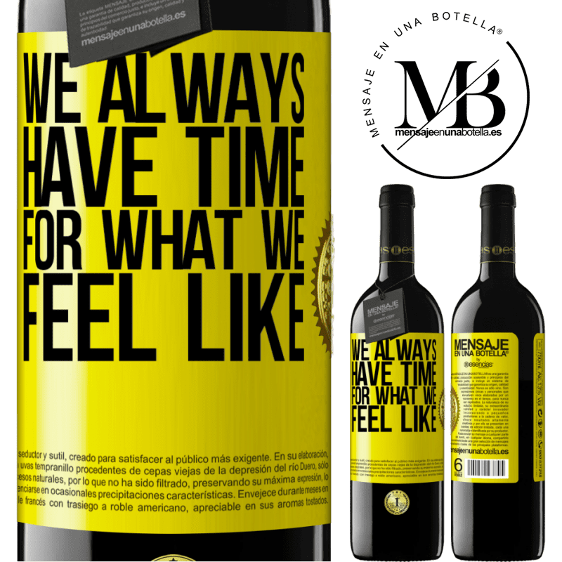 24,95 € Free Shipping | Red Wine RED Edition Crianza 6 Months We always have time for what we feel like Yellow Label. Customizable label Aging in oak barrels 6 Months Harvest 2019 Tempranillo