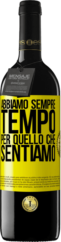 39,95 € Spedizione Gratuita | Vino rosso Edizione RED MBE Riserva Abbiamo sempre tempo per quello che sentiamo Etichetta Gialla. Etichetta personalizzabile Riserva 12 Mesi Raccogliere 2016 Tempranillo