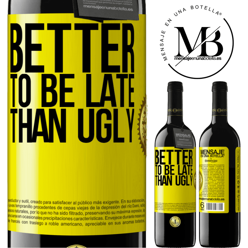 24,95 € Free Shipping | Red Wine RED Edition Crianza 6 Months Better to be late than ugly Yellow Label. Customizable label Aging in oak barrels 6 Months Harvest 2019 Tempranillo