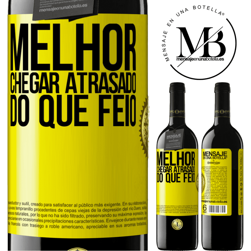 39,95 € Envio grátis | Vinho tinto Edição RED MBE Reserva Melhor chegar atrasado do que feio Etiqueta Amarela. Etiqueta personalizável Reserva 12 Meses Colheita 2016 Tempranillo