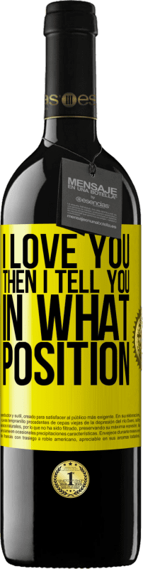 «I love you Then I tell you in what position» RED Edition MBE Reserve