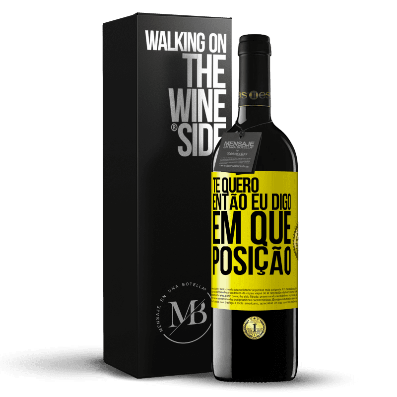 39,95 € Envio grátis | Vinho tinto Edição RED MBE Reserva Te quero. Então eu digo em que posição Etiqueta Amarela. Etiqueta personalizável Reserva 12 Meses Colheita 2016 Tempranillo