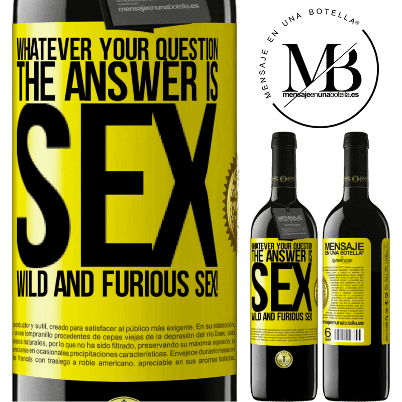 39,95 € Free Shipping | Red Wine RED Edition MBE Reserve Whatever your question, the answer is sex. Wild and furious sex! Yellow Label. Customizable label Reserve 12 Months Harvest 2014 Tempranillo