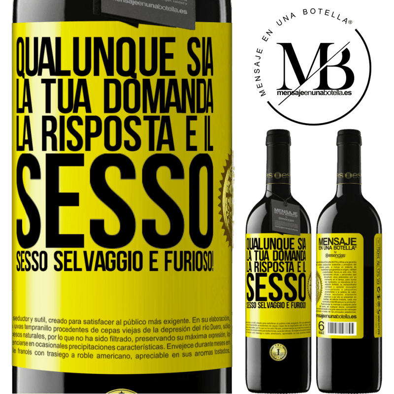 39,95 € Spedizione Gratuita | Vino rosso Edizione RED MBE Riserva Qualunque sia la tua domanda, la risposta è il sesso. Sesso selvaggio e furioso! Etichetta Gialla. Etichetta personalizzabile Riserva 12 Mesi Raccogliere 2014 Tempranillo