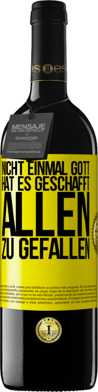39,95 € Kostenloser Versand | Rotwein RED Ausgabe MBE Reserve Nicht einmal Gott hat es geschafft, allen zu gefallen Gelbes Etikett. Anpassbares Etikett Reserve 12 Monate Ernte 2016 Tempranillo