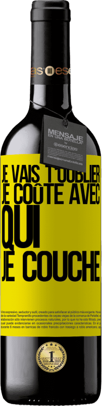 39,95 € | Vin rouge Édition RED MBE Réserve Je vais t'oublier, je coûte avec qui je couche Étiquette Jaune. Étiquette personnalisable Réserve 12 Mois Récolte 2016 Tempranillo