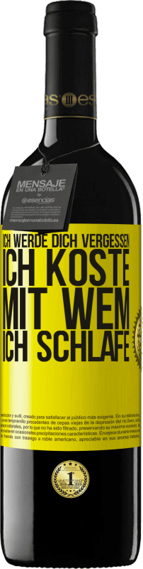 Kostenloser Versand | Rotwein RED Ausgabe MBE Reserve Ich werde dich vergessen, ich koste, mit wem ich schlafe Gelbes Etikett. Anpassbares Etikett Reserve 12 Monate Ernte 2014 Tempranillo