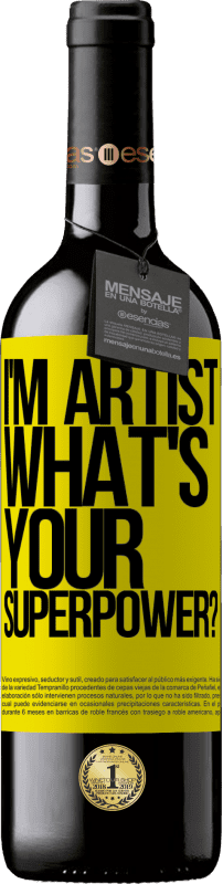 39,95 € Envoi gratuit | Vin rouge Édition RED MBE Réserve I'm artist. What's your superpower? Étiquette Jaune. Étiquette personnalisable Réserve 12 Mois Récolte 2016 Tempranillo