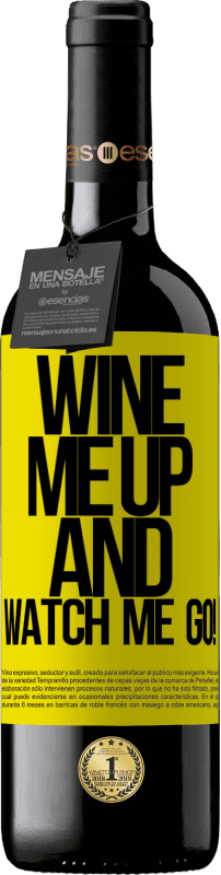 39,95 € Envoi gratuit | Vin rouge Édition RED MBE Réserve Wine me up and watch me go! Étiquette Jaune. Étiquette personnalisable Réserve 12 Mois Récolte 2015 Tempranillo