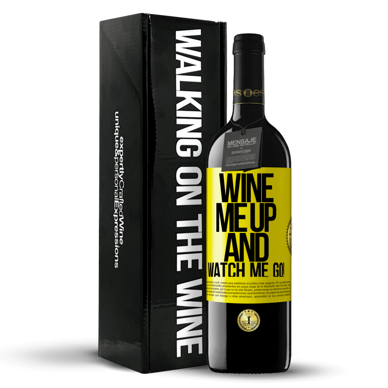 39,95 € Envío gratis | Vino Tinto Edición RED MBE Reserva Wine me up and watch me go! Etiqueta Amarilla. Etiqueta personalizable Reserva 12 Meses Cosecha 2016 Tempranillo
