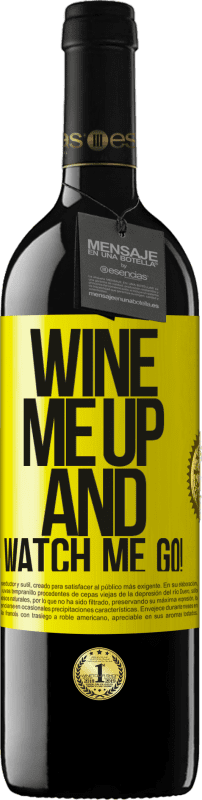 39,95 € | Rotwein RED Ausgabe MBE Reserve Wine me up and watch me go! Gelbes Etikett. Anpassbares Etikett Reserve 12 Monate Ernte 2014 Tempranillo