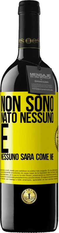 39,95 € | Vino rosso Edizione RED MBE Riserva Non sono nato nessuno. E nessuno sarà come me Etichetta Gialla. Etichetta personalizzabile Riserva 12 Mesi Raccogliere 2015 Tempranillo